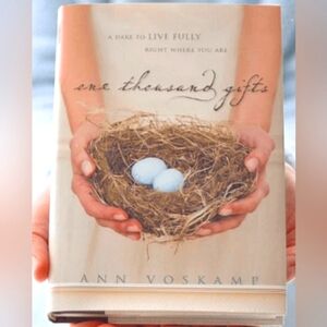 One Thousand Gifts By Ann Voskamp